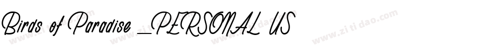 Birds of Paradise _PERSONAL USE ONLY字体转换